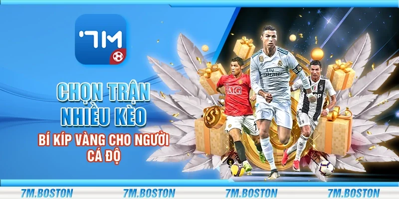 Chọn Trận Nhiều Kèo – Bí Kíp Vàng Cho Người Cá Độ