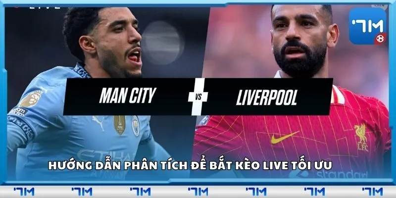 Hướng dẫn phân tích để bắt kèo live tối ưu